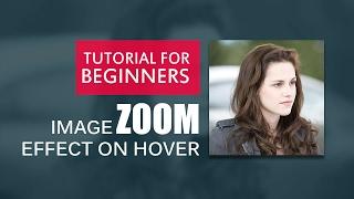 Image Zoom Effect - css3 html tutorial - Easy Css3 html Tutorial