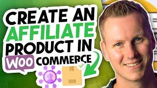 Create an Affiliate Product In WooCommerce