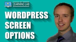 WordPress Screen Options - Change What's Displayed On WordPress Admin Pages | WP Learning Lab