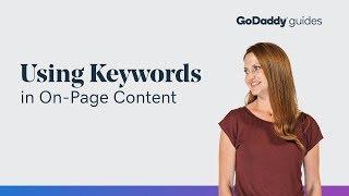 Using Keywords in Your On-Page Content
