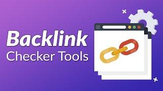 4 Great Backlink Checker Tools to Boost Your Pagerank