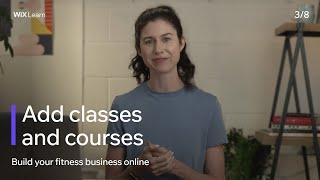 Lesson 3: Add classes and courses | Build your fitness business online