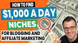 How To Find A Niche For Affiliate Marketing And Blogging