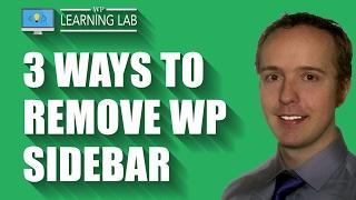 Remove WordPress Sidebar in Avada, Divi & 2017 Theme | WP Learning Lab
