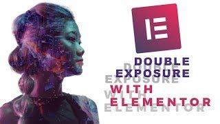 Elementor Blend Modes Tutorial. Creative Double Exposure Effect
