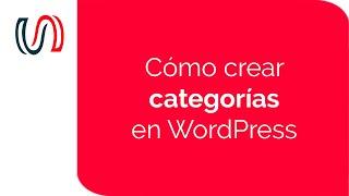 Cómo crear Categorías en WordPress | WordPress para Novatos