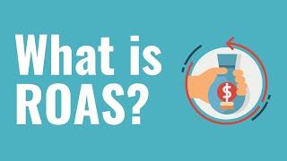 What is ROAS? Advertising and Marketing ROAS Explained for Beginners