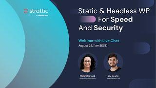 Static & Headless WP for Speed and Security - [WEBINAR]