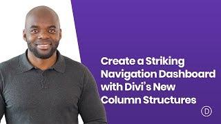 Creating a Striking Navigation Dashboard with Divi’s New Column Structures