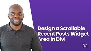 How to Design a Scrollable Recent Posts Widget Area in Divi