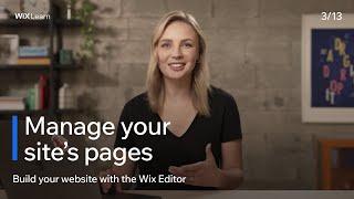 Lesson 3: Manage Your Site's Pages | Build Your Website with the Wix Editor