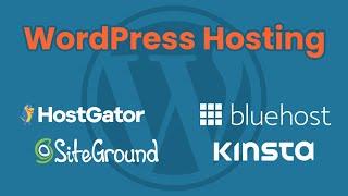 Best WordPress Hosting 2020: HostGator vs. Bluehost vs. SiteGround vs. Kinsta Comparison