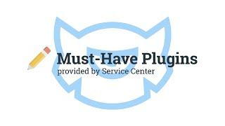 TM Service Center: Must Have Plugins