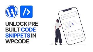 How To Unlock Pre Built Code Snippets in WPCode WordPress Plugin For Free?
