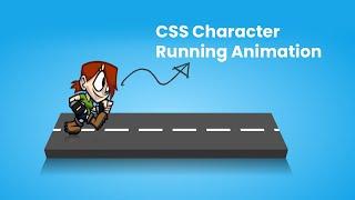 CSS Character Running animation Effects | CSS3 Animation Tutorial