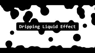Dripping Liquid Effect Inspired by Franks laboratory | CSS & SVG
