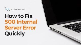 How to fix the 500 Internal Server Error in WordPress?