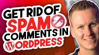 How To Get Rid Of Spam Comments In Wordpress