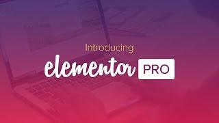 Introducing Elementor Pro
