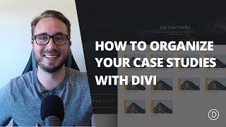 How to Use a Filterable Portfolio and Post Navigation to Organize Case Studies with Divi