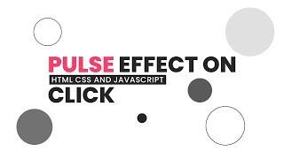 Pulse Effect on Click | Html CSS and Javascript
