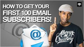 How To Get Your First 100 Email List Subscribers