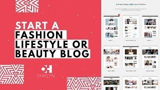 How to Start a Fashion Blog, Beauty Blog, or Lifestyle Blog 2019 | WordPress Tutorial