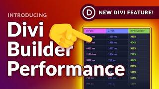 Introducing Huge Divi Builder Performance Improvements!