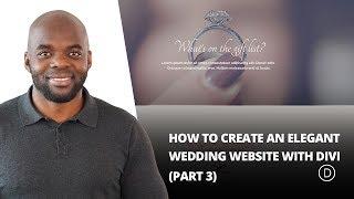 How to Create an Elegant Wedding Website with Divi (part 3)