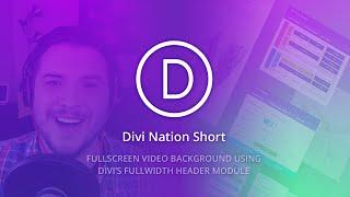 Divi Nation Short - Fullscreen Video Background Using Divi's Fullwidth Header Module