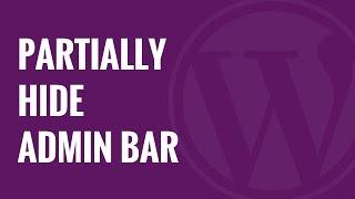 How to Partially Hide Admin Bar in WordPress