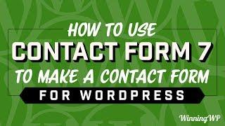 How To Use Contact Form 7 To Make A Contact Form For WordPress (2019)