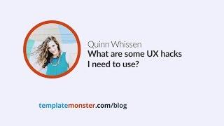 Quinn Whissen — What are some UX hacks I need to use