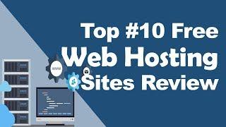 Top 10 Free Web Hosting Providers Review