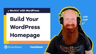 Building your Homepage with WordPress Block Editor- HostGator Tutorial