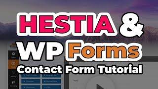 How To Create The Hestia Contact Form In Wp Forms [WordPress]