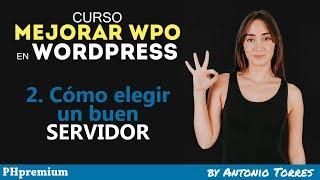 Curso WPO WordPress #2 Cómo elegir un buen servidor
