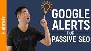 How to Set up Google Alerts for Passive SEO and Marketing