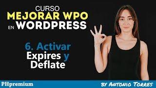 Curso WPO WordPress #6 Activar expires y deflate