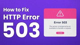 How to Fix the HTTP Error 503 for WordPress Sites