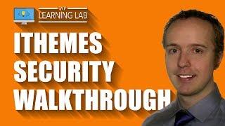iThemes Security Walkthrough - Improve WordPress Security Step-by-Step