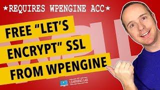 WPEngine SSL - Set It Up For Free - WPEngine Uses Let's Encrypt SSL