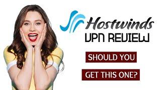 Hostwinds VPN Review: Get Your Privacy Today!!!