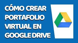 Cómo Crear un Portafolio Virtual en Google Drive 2020 (Paso a Paso)