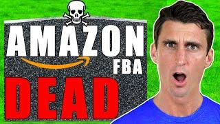 Amazon FBA Is Dead