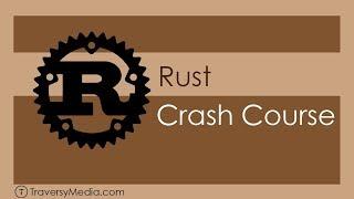 Rust Crash Course | Rustlang