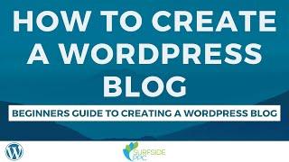 How to Create a Blog With WordPress for Beginners