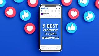 9 Best Facebook Plugins for WordPress