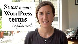 8 Most Common WordPress Terms explained | Day #7 || 31 Videos in 31 Days