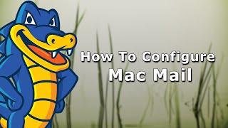How To Configure Mac mail